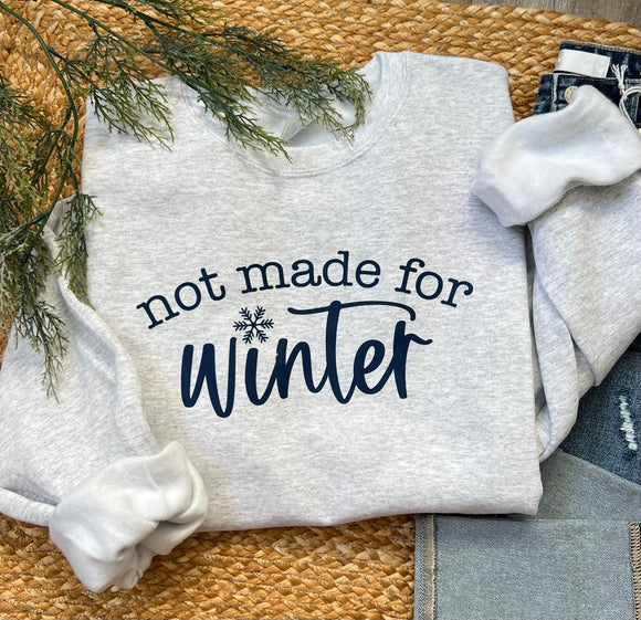 Not Made For Winter Ash Crewneck