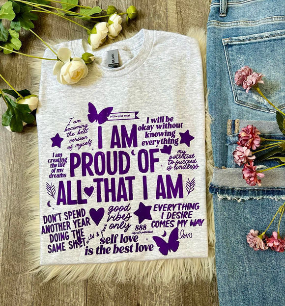 I Am Proud of All That I Am Tee