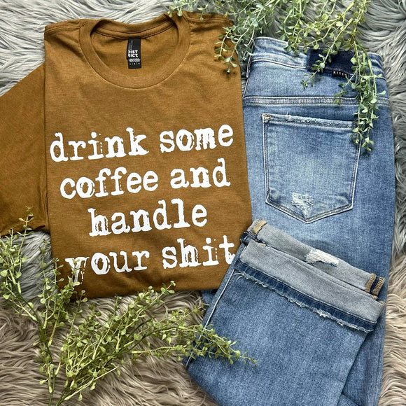 Drink Some Coffee Tee