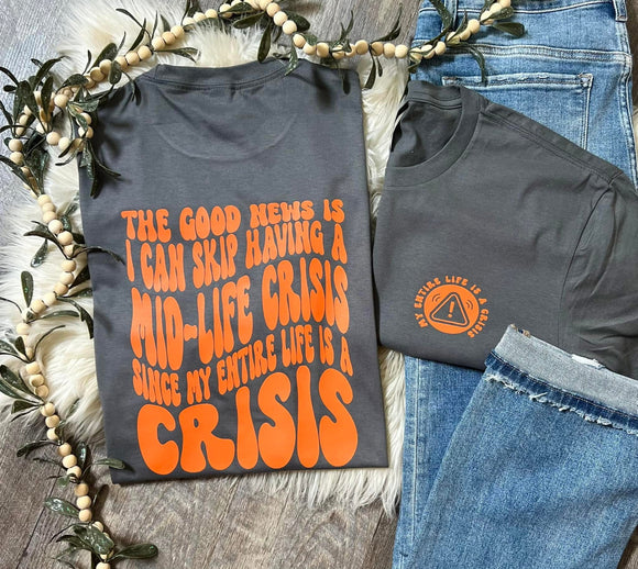 Mid Life Crisis Front and Back Tee