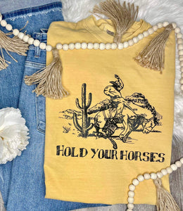 Hold Your Horses Comfort Colors Tee